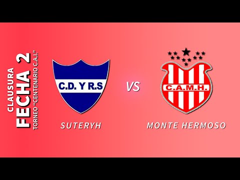 Suteryh vs Monte Hermoso - Fecha 2 -  Clausura - Torneo "Centenario CAI"