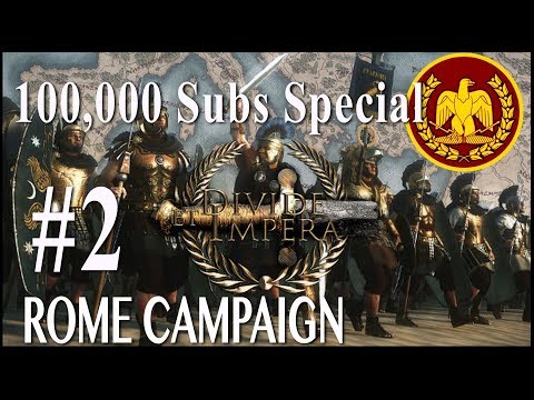 100,000 Sub Special Campaign - Divide Et Impera - Rome #2