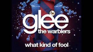 Glee - The Dalton Academy Warblers - What Kind Of Fool
