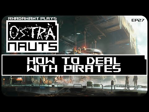 How To Deal With Pirates in Ostranauts - Lets Play & Tutorial // EP27