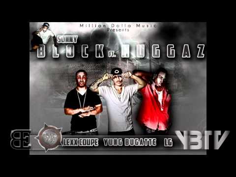 MILLION DOLLA MUSIC PRESENTS: SONNY , YUNG BUGATTE , LEXX COUPE , LG - "BLOCK HUGGAZ"