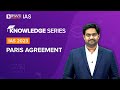 Paris Agreement On Climate Change COP 21 Environment And Ecology For UPSC Prelims Mains 2022
