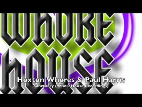 Hoxton Whores & Paul Harris - Sanctuary (Original)