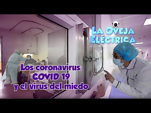 La oveja eléctrica. Los Coronavirus:  el Covid 19 y el virus del miedo