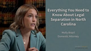 Everything You Need to Know About Legal Separation in North Carolina