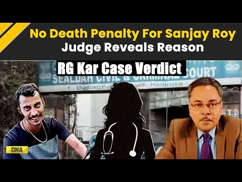 RG Kar Case Verdict: Judge Reveals Reason Behind No Death Penalty For Sanjay Roy | Kolkata Doctor