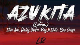 Steve Aoki, Daddy Yankee, Play-N-Skillz, Elvis Crespo - Azukita (Letras / Lyrics)