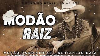 DOMINGO SÓ MODÃO DAS ANTIGAS ❤️ AS MELHORES DO SERTANEJO RAIZ | MODA DE VIOLA