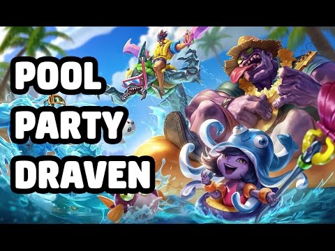 POOL PARTY DRAVEN SKIN SPOTLIGHT - LEAGUE OF LEGENDS