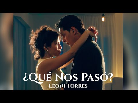 Leoni Torres - Qué Nos Pasó [Video oficial]