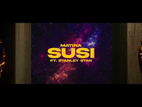 Matina - SUSI ft. Stanley Stan (Official Lyric Video)