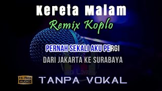 Download lagu Karaoke Kereta Malam - Remix Koplo (Tanpa Vokal) mp3 Download lagu Karaoke Kereta Malam - Remix Koplo (Tanpa Vokal) mp3