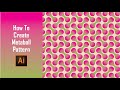 How To Create Metaball Pattern In Illustrator Cell Pattern Infinity Pattern Design Tutorial