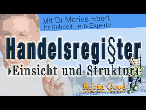Wer kann das Handelsregister einsehen und wie ist es strukturiert?