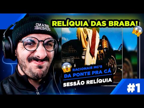 Sessão Reliquia #1 - Racionais MC'S - Da Ponte Pra Cá