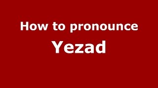 How to pronounce Yezad