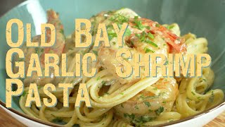OLD BAY GARLIC SHRIMP PASTA