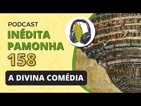A Divina Comédia - INÉDITA PAMONHA 158