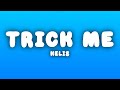 Kelis - Trick Me (Lyrics)