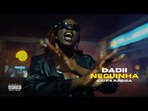 Dadii Neguinha - Cai Pa Rabida (Official Music Video)