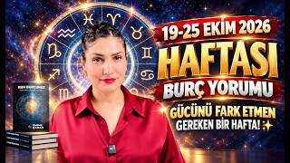 19-25 Ekim 2026 Haftası #BurçYorumları Arkanı Kollaman Gereken Gücünü Fark Etmen