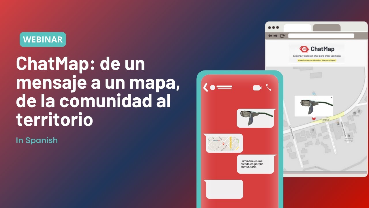 ChatMap: de un mensaje a un mapa, de la comunidad al territorio [WEBINAR]