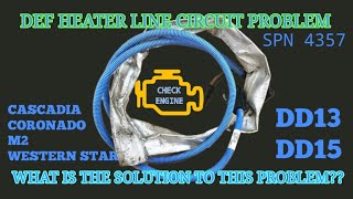 freightliner cascadia DD15 engine DEF heater line problem spn 4357 FMI 5 electronic failure