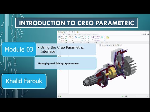 Episode 10: Managing and Editing Appearances Using the Creo Parametric  مقدمه للتصميم باستخدام