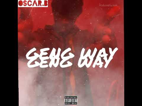 OSCAR.B- GENG WAY (OFFICIAL AUDIO)