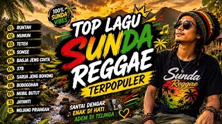 Download lagu  TOP LAGU SUNDA REGGAE TERPOPULER 🌴 Kumpulan Lagu Sunda Hits Terbaik Full Album Nonstop 2026 mp3