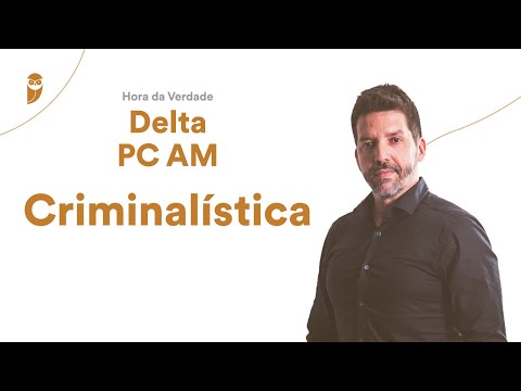 Hora da Verdade Delta PC AM - Criminalística