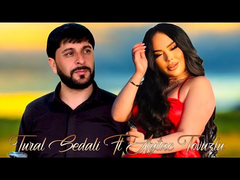 Tural Sedali ft Aytac Tovuzlu - Azerbaycan Esgerleri 2025
