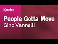 People Gotta Move - Gino Vannelli | Karaoke Version | KaraFun