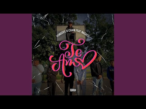 Te Amo (feat. YungDee & CHAIN)