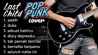 Download lagu Cover Pop Punk Last Child: Bikin Merinding! Kok Bisa Seenak Ini? mp3