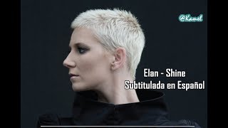 Elan Shine Subtitulada en Español