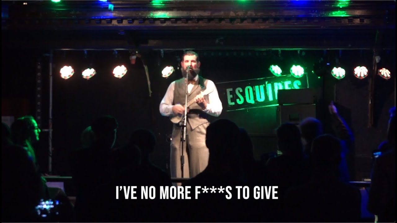 I've No More F***s To Give - Live At Esquires, Bedford