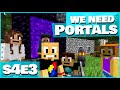 We NEED More Portals! - S4E3