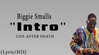Biggie Smalls - &quot;Intro&quot; (Lyrics/HD)/LIFE AFTER DEATH