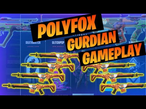 VALORANT POLYFOX GURDIAN GAMEPLAY  AND SKIN SHOWCASE