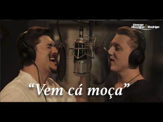 Música Vem Cá Moça - George Henrique e Rodrigo (2015) 