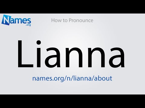 How to Pronounce Lianna