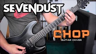 Sevendust - Chop (Guitar Cover)