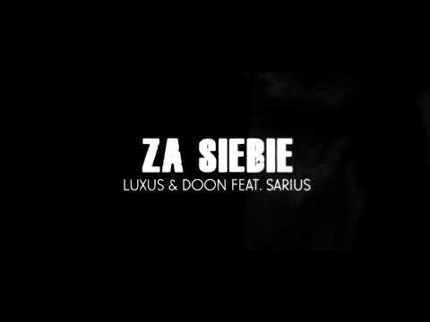 04 Luxus & Doon feat. Sarius - Za Siebie (Skrecze DJ HWR)  Płyta [prod.Gang Cielmice 2]