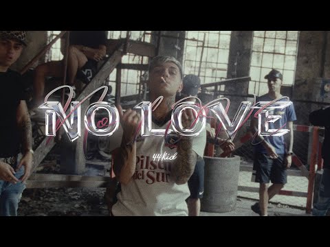 44 KID - NO LOVE (Video Oficial)