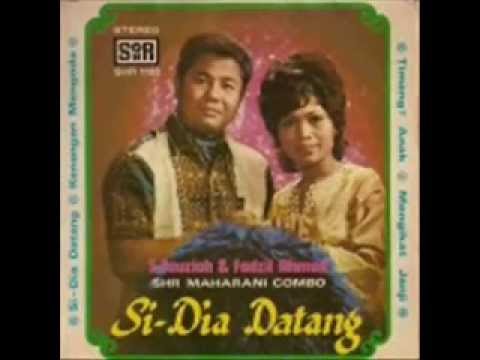 Dia Datang - S.Fauziah, Fadzil Ahmad