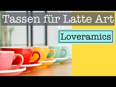Warum diese Tassen perfekt für Latte Art sind - Loveramics