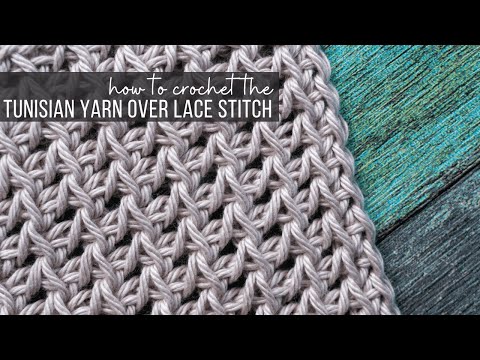 Tunisian Yarn Over Lace Stitch Tutorial