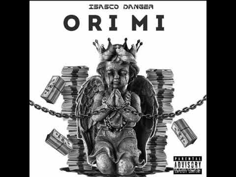 Isasco Danger - Ori Mi (Official audio)