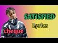 Satisfied by Cheque lyrics